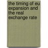 The timing of EU expansion and the real exchange rate door P.A.D. Cavelaars