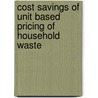Cost savings of unit based pricing of household waste door R.H.J.M. Gradus