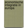 Economische integratie in Europa door Onbekend