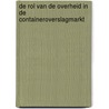 De rol van de overheid in de containeroverslagmarkt door Onbekend