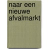 Naar een nieuwe afvalmarkt door P.T. van der Schans