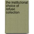 The institutional choice of refuse collection