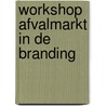 Workshop afvalmarkt in de branding door R.F.T. Aalbers