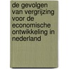 De gevolgen van vergrijzing voor de economische ontwikkeling in Nederland by L.J.H. Bettendorf