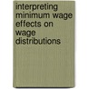 Interpreting minimum wage effects on wage distributions door C.J. Flinn