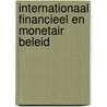 Internationaal financieel en monetair beleid by Unknown