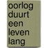 Oorlog duurt een leven lang