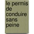 Le permis de conduire sans peine