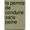 Le permis de conduire sans peine door Onbekend