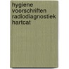 Hygiene voorschriften radiodiagnostiek hartcat door Onbekend