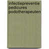 Infectiepreventie pedicures podotherapeuten door Onbekend