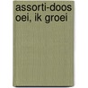 Assorti-doos Oei, ik groei door Onbekend