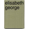 Elisabeth George door Elizabeth George