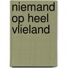 Niemand op heel Vlieland door Vonne van der Meer