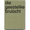 Die geestelike brulocht door Ruusbroec