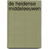 De heidense middeleeuwen by Ludo Milis