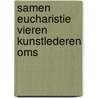 Samen eucharistie vieren kunstlederen oms door Veken