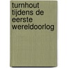 Turnhout tijdens de Eerste Wereldoorlog by S. Van Clemen