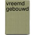 Vreemd gebouwd