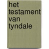 Het testament van Tyndale door G. Latre