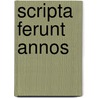 Scripta ferunt annos by F. Stevens