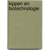 Kippen en biotechnologie door A. van 'T. Hoog