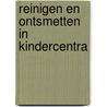 Reinigen en ontsmetten in kindercentra door T.F. van Gorcum