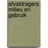 Afvaldragers milieu en gebruik by Helle