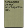 Oecologisch beheer lanschapselem. toel. door Bokeloh