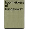 Boomkikkers of bungalows? door E.J.M. de Jong