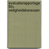 Evaluatierapportage 50+ veiligheidskaravaan door Y. Gerits