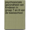 Psychosociale gezondheid van kinderen in groep 7 en 8 van de basisschool door M.F. van der Wal