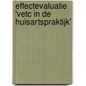 Effectevaluatie 'VETC in de huisartspraktijk' by Y.C. Gerits
