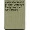 Evaluatierapport Project Gezonde Leefgewoonten Westerpark by R. Corstjens