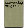 Jaarverslag drugs 91 door Brussel