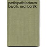 Participatiefactoren bevolk. ond. borstk by Rienks