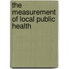 The measurement of local public health door S.A. Reijneveld