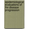 Epidemiological evaluations of hiv disease progression door P.J. Veugelers