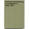 Methadonverstrekking in Amsterdam in 1994-1995 by M. Buster