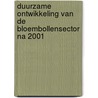 Duurzame ontwikkeling van de bloembollensector na 2001 by G. de Snoo