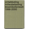Ontwikkeling milieubelasting bloembollenteelt 1996-2000 by K.J. Canters