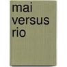 MAI versus RIO door J. Huner