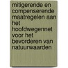 Mitigerende en compenserende maatregelen aan het hoofdwegennet voor het bevorderen van natuurwaarden by R. Cuperus