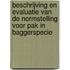 Beschrijving en evaluatie van de normstelling voor PAK in baggerspecie