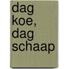 Dag koe, dag schaap by L. Fang-Ling