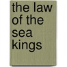The Law of the Sea Kings door I. Custers-van Bergen