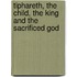 Tiphareth, the Child, the King and the Sacrificed God