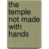 The temple not made with hands door I. Custers-van Bergen