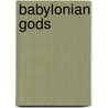 Babylonian Gods by S. Fiebig