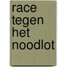 Race tegen het noodlot door Teresa L. Thompson